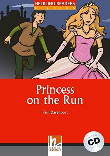 PRINCESS ON THE RUN (HELBLING READERS RED, FICTION, LEVEL 2) Book + Audio CD