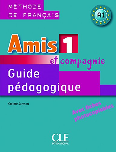 AMIS ET COMPAGNIE 1 Guide Pédagogique