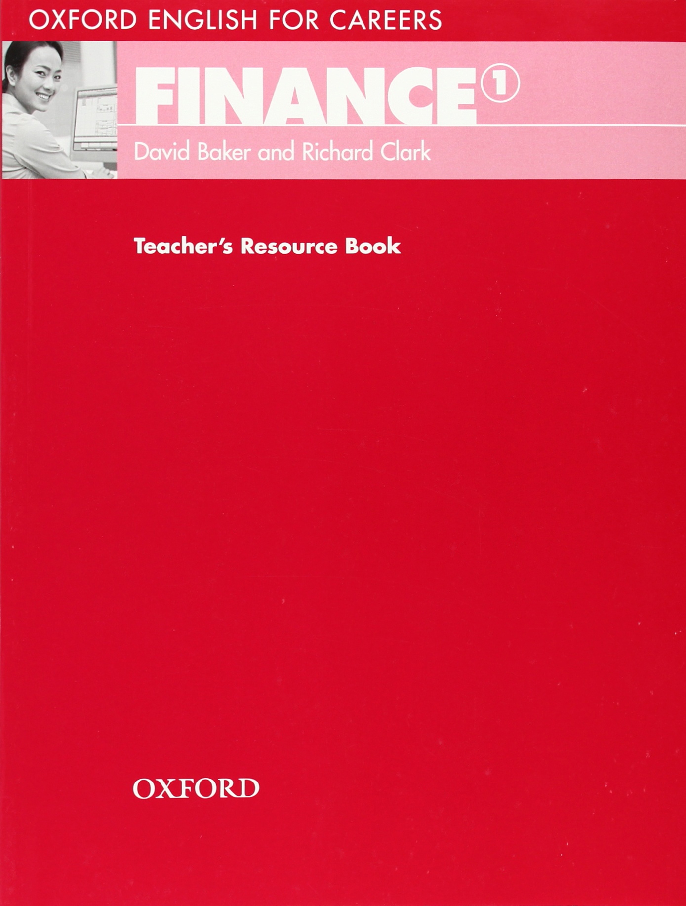 FINANCE (OXFORD ENGLISH FOR CAREERS) 1 Teacher's Resource Book