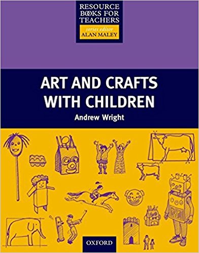 ART AND CRAFTS WITH CHILDREN (PRIMARY RESOURCE BOOK FOR TEACHERS) Book