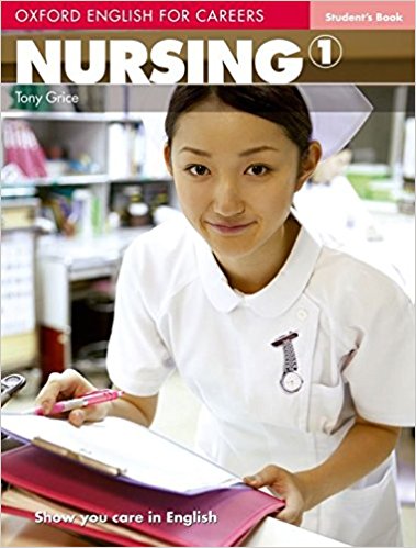 NURSING (OXFORD ENGLISH FOR CAREERS) 1 Student's Book