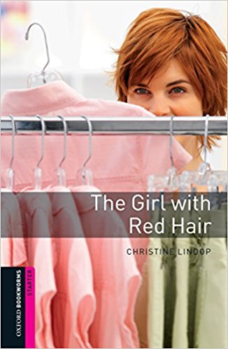 GIRL WITH RED HAIR, THE (OXFORD BOOKWORMS LIBRARY, STARTER) Book 