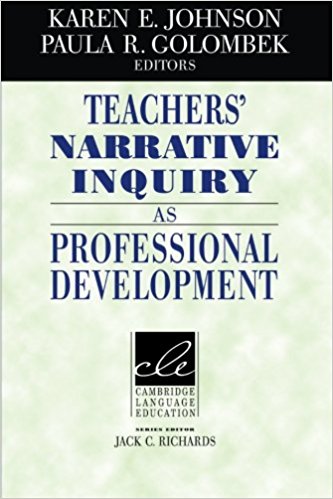 TEACHERS' NARRATIVE INQUIRY AS PROFESSIONAL DEVELOPMENT (CAMBRIDGE LANGUAGE EDUCATION) Book