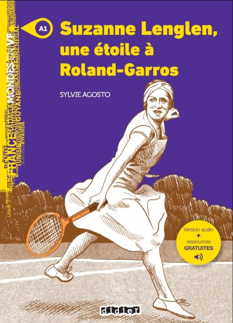 SUZANNE LENGLEN, UNE ETOILE A ROLAND GARROS Niv. A1  Livre + Audios