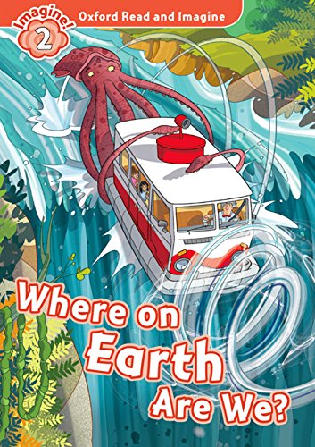 WHERE ON EARTH ARE WE (OXFORD READ AND IMAGINE, LEVEL 2) Book with MP3 download