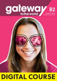 GATEWAY TO THE WORLD B2 Digital Student's Book+ Student's App+ Digital Workbook (Online Code)