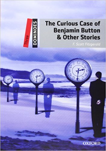 CURIOUS CASE OF BENJAMIN BUTTON AND OTHER STORIES (DOMINOES LEVEL 3) Book + Download Audio