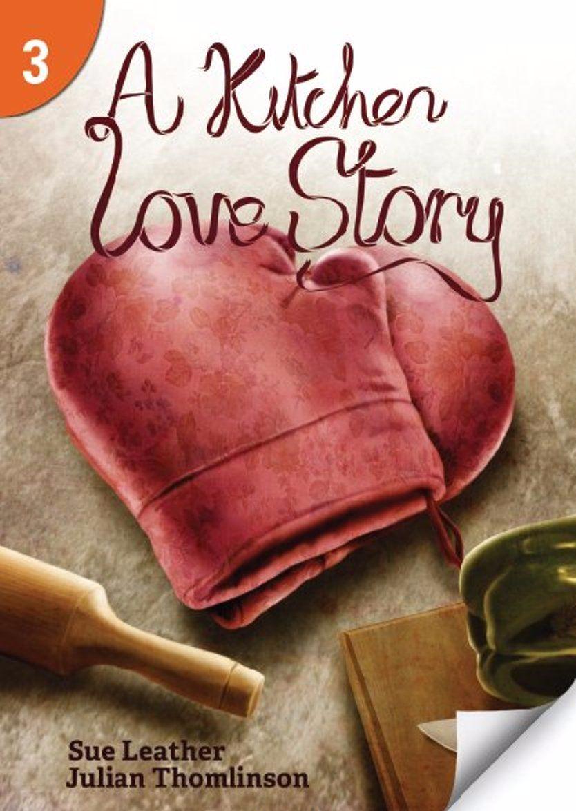 KITCHEN LOVE STORY, A (PAGE TURNERS, LEVEL 3) Book