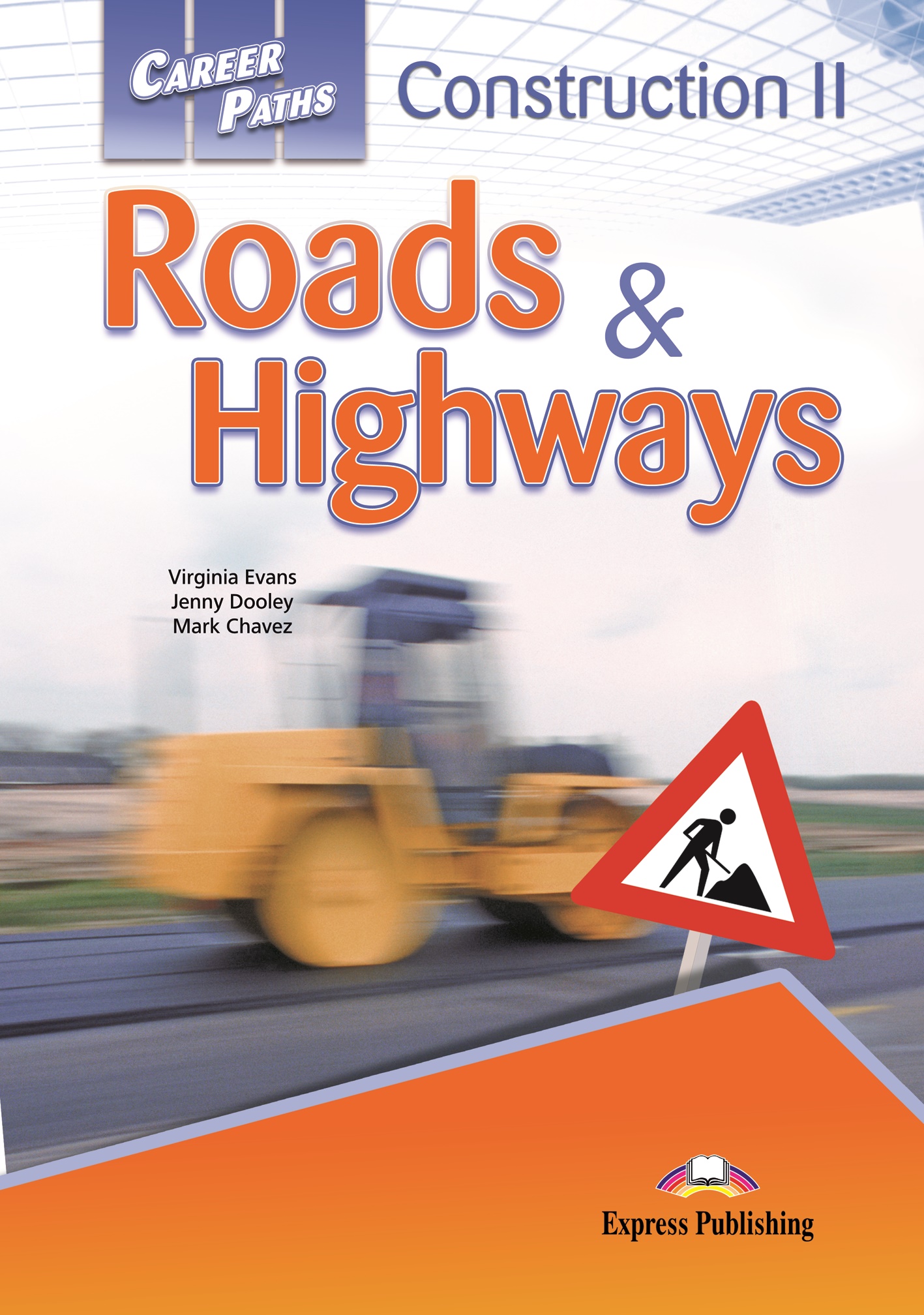 CONSTRUCTION 2 - ROADS AND HIGHWAYS (CAREER PATHS)  Student's Book