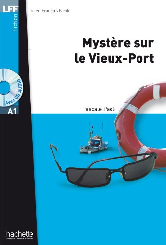 MYSTERE SUR LE VIEUX-PORT (LIRE EN FRANCAIS FACILE A1) Livre + Audio CD