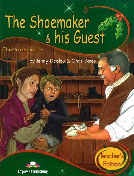 SHOEMAKER AND HIS GUEST, THE (CHRISTMAS-TIME 3) Teacher's Book