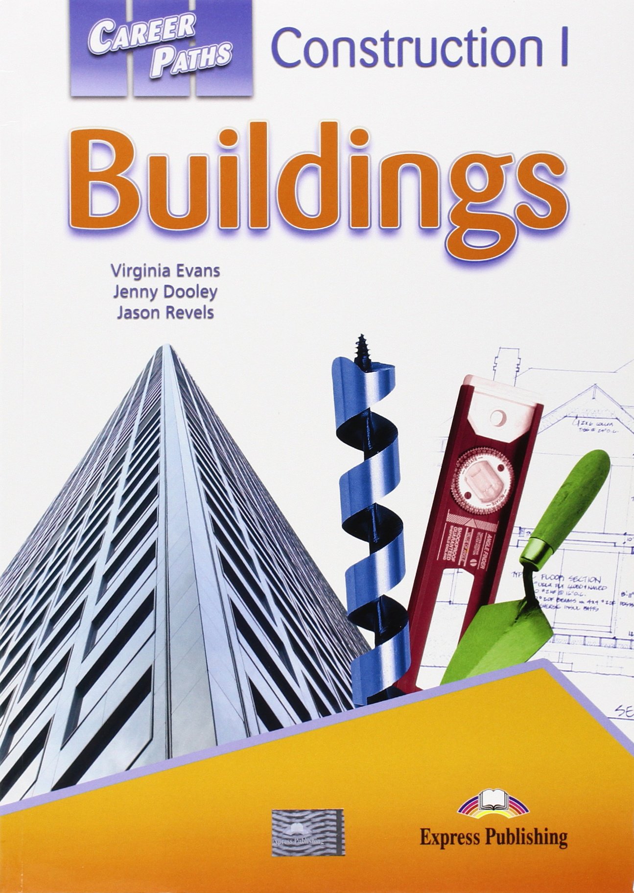 CONSTRUCTION 1 - BUILINGS (CAREER PATHS) Student's Book