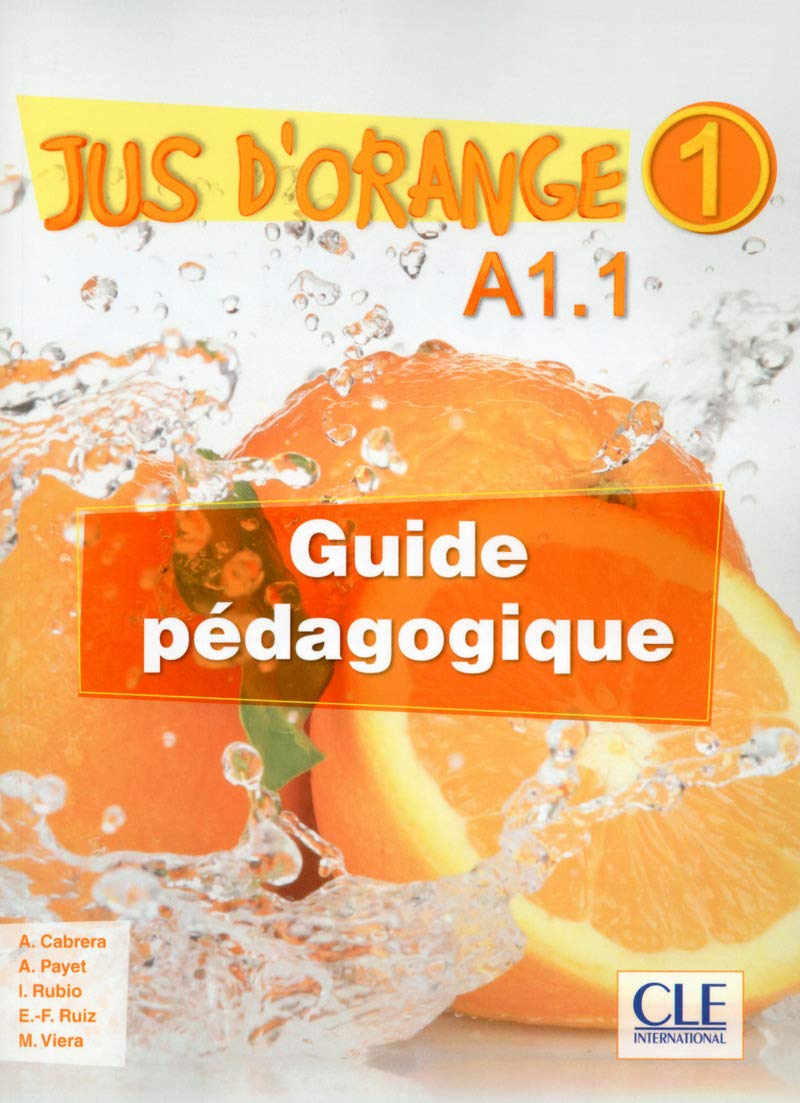 JUS D’ORANGE 1 Guide Pedagogique
