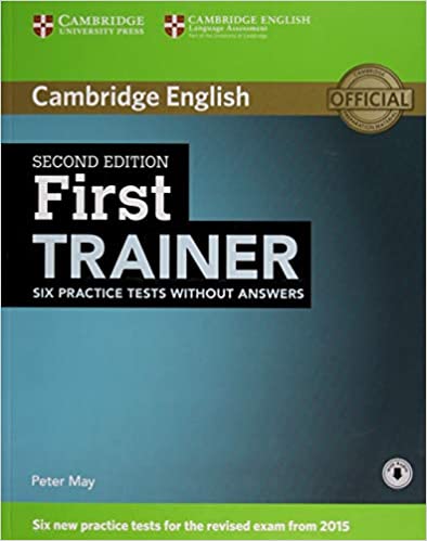 First Trainer 2nd Edition Six Practice Tests without answers + onlineAudio