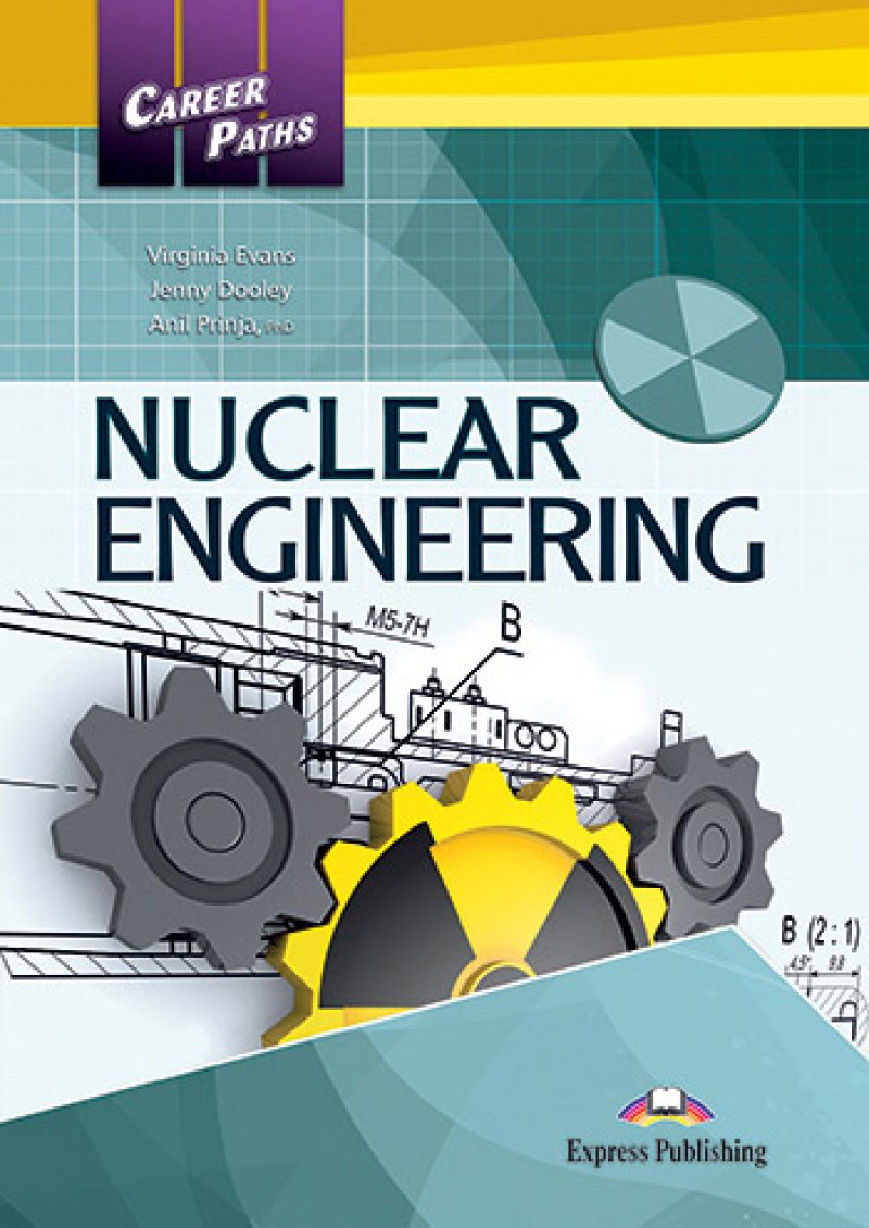 NUCLEAR ENGINEERING (CAREER PATHS) Student's Book with digibook application. 