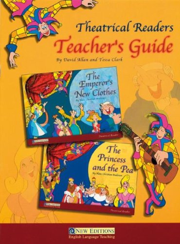 EMPEROR'S NEW CLOTHES, THE & PRINCESS AND THE PEA, THE (THEATRICAL READERS LEVEL 1, 2) Teacher's Book