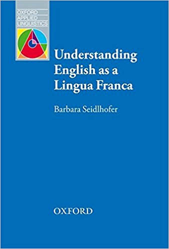 UNDERSTANDING ENGLISH AS A LINGUA FRANCA (OXFORD APPLIED LINGUISTICS) Book