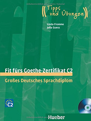FIT FÜRS GOETHE-ZERTIFIKAT C2 Lehrbuch mit 2 integrierten Audio-CDs