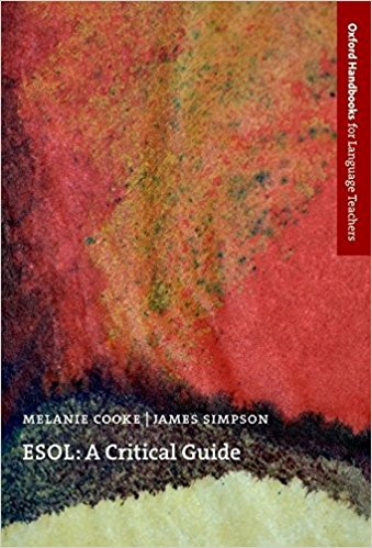 ESOL: A CRITICAL GUIDE (OXFORD HANDBOOKS FOR LANGUAGE TEACHERS) Book