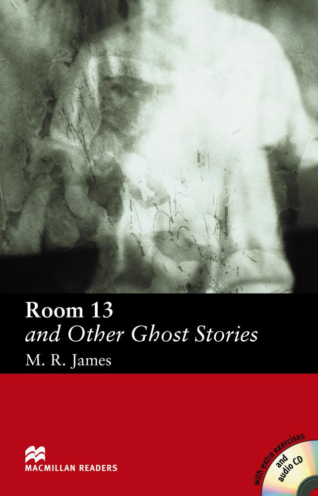 ROOM 13 AND OTHER GHOST STORIES (MACMILLAN READERS, ELEMENTARY) Book + Audio CD