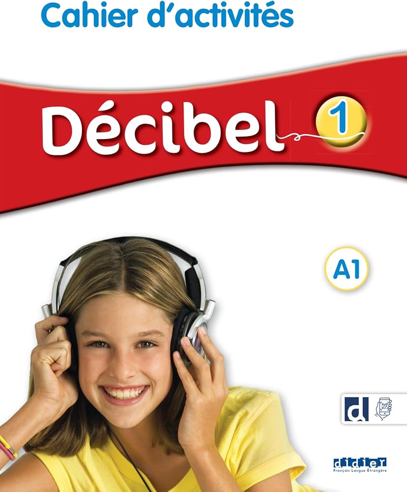 DECIBEL 1 Cahier d'activites + didierfle.app