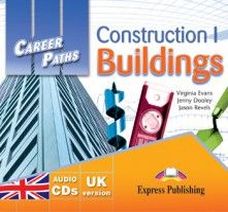 CONSTRUCTION 1 - BUILINGS (CAREER PATHS) Audio CDs (x2)