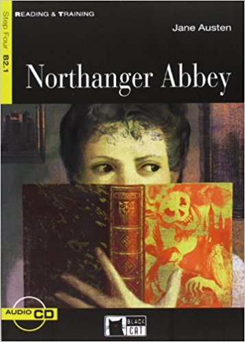 NORTHANGER ABBEY (READING & TRAINING STEP4, B2.1)Book+ AudioCD