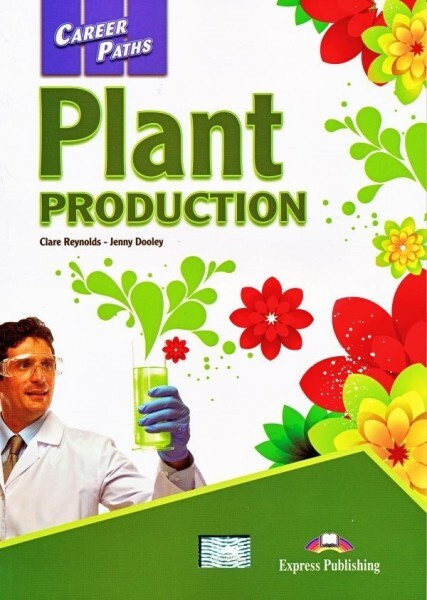 PLANT PRODUCTION (CAREER PATHS) Student's Book with digibooks app. 