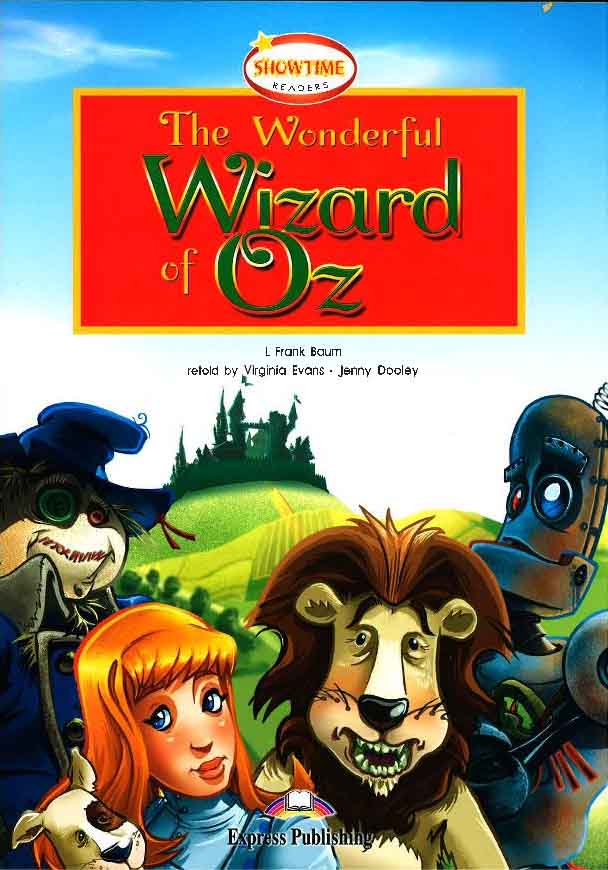 The Wonderful Wizard of Oz. Reader. Книга для чтения