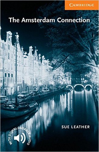 AMSTERDAM CONNECTION, THE (CAMBRIDGE ENGLISH READERS, LEVEL 4) Book