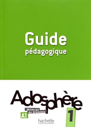 ADOSPHERE 1 Guide pedagogique