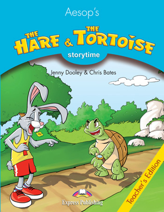 HARE AND THE TORTOISE, THE (STORYTIME, STAGE 1) Teacher's Book