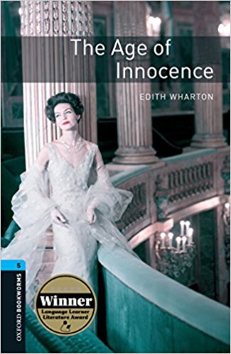 AGE OF INNOCENCE (OXFORD BOOKWORMS LIBRARY, LEVEL 5) Book