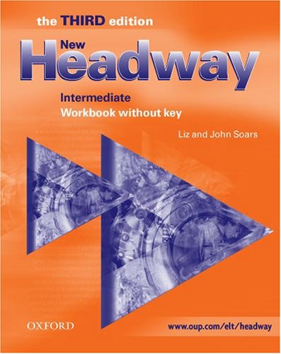 NEW HEADWAY INTERMEDIATE 3rd ED Workbook without Key