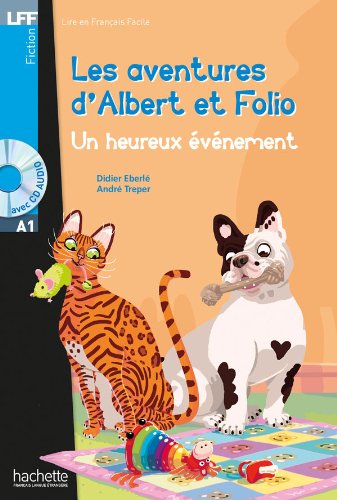 LES AVENTURES D'ALBERT ET FOLIO: UN HEUREUX EVENEMENT (LIRE EN FRANCAIS FACILE A1) Livre + Audio CD