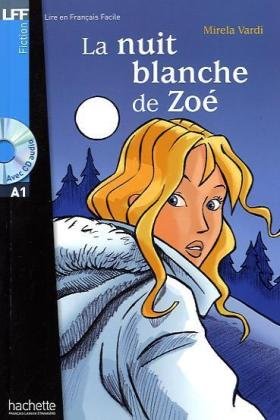 LA NUIT BLANCHE DE ZOE (LIRE EN FRANCAIS FACILE A1) Livre + Audio CD