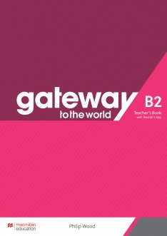 GATEWAY TO THE WORLD B2 Teacher's Book + Teacher's App Pack