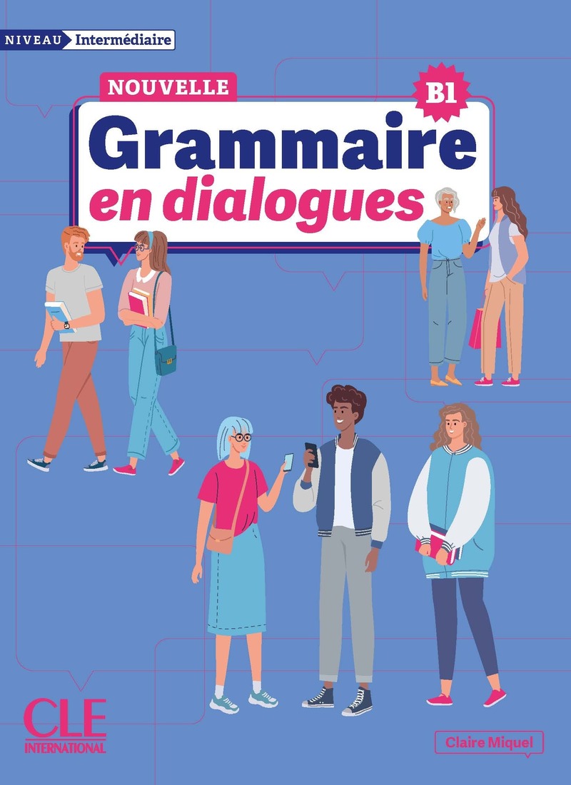 GRAMMAIRE EN DIALOGUES GRAND INTERMEDIAIRE B1 (2024) Livre + audio online