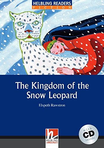 KINGDOM OF THE SNOW LEOPARD, THE (HELBLING READERS BLUE, FICTION, LEVEL 4) Book + Audio CD