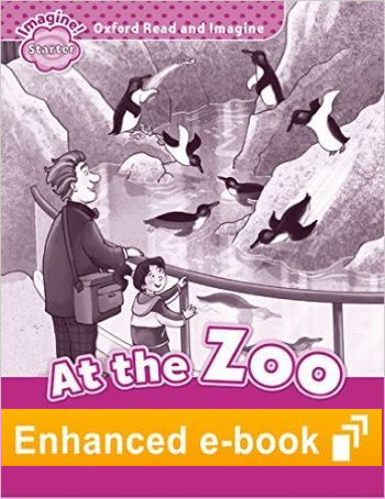 AT THE ZOO (OXFORD READ AND IMAGINE, LEVEL STARTER) Activity Book eBook