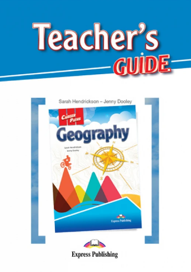 GEOGRAPHY (CAREER PATHS) Teacher's Guide