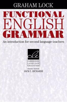 FUNCTIONAL ENGLISH GRAMMAR (CAMBRIDGE LANGUAGE EDUCATION) Book