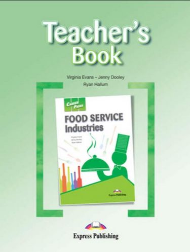 FOOD SERVICE INDUSTRY (CAREER PATHS) Teacher's Book