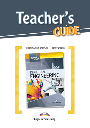 INDUSTRIAL ENGINEERING (CAREER PATHS) Teacher's Guide