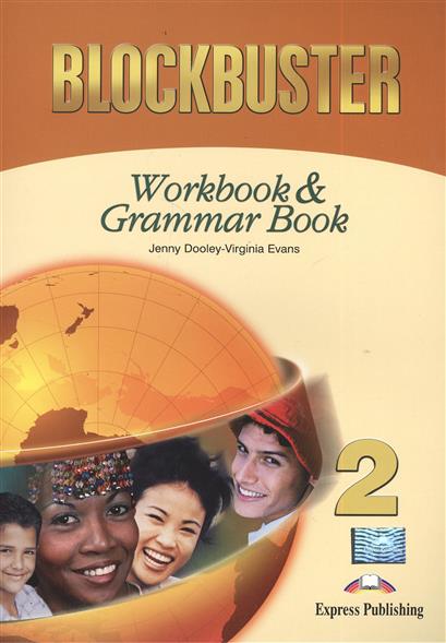 BLOCKBUSTER 2 Workbook and Grammar Book