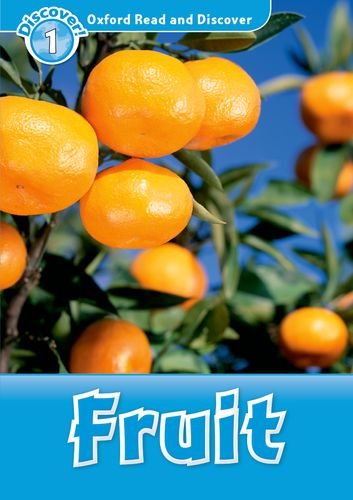 FRUIT (OXFORD READ AND DISCOVER, LEVEL 1) Book