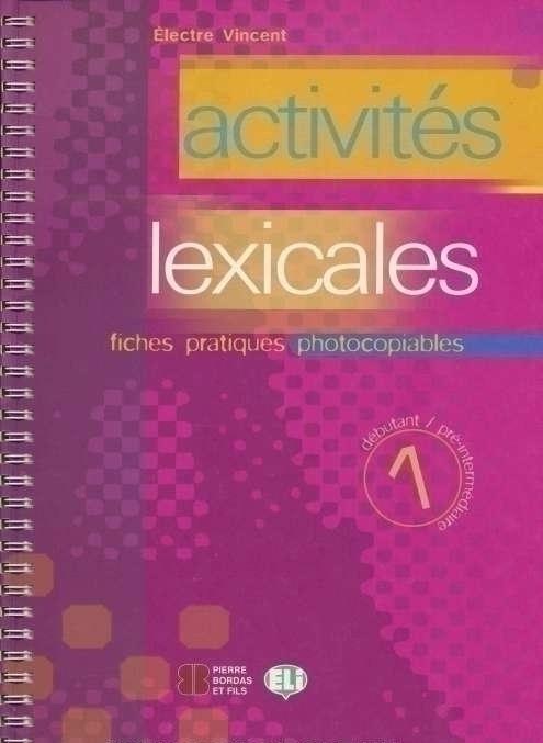 ACTIVITES LEXICALES 1 Livre Photocopiable
