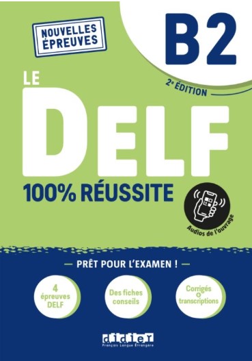LE DELF B2 100% REUSSITE 2e Livre + Didierfle.app