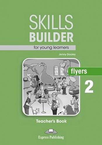 Skills Builder for young learners, FLYERS 2 Teacher's Book
