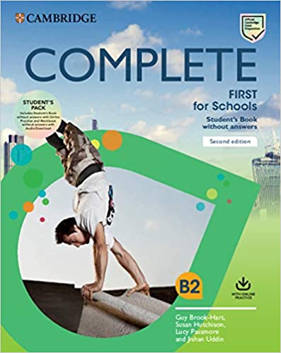 Complete First For Schools Student's Pack (Student's Book without answers with Online Practice and Workbook without answers with Audio) 